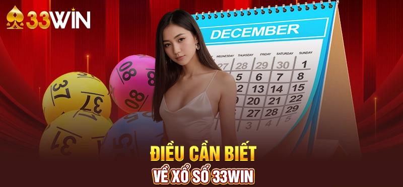 Cần phải tính toán kỹ lưỡng khi tham gia chơi Xổ Số 33WIN