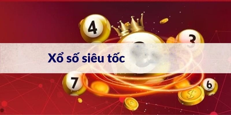 Xổ số siêu tốc